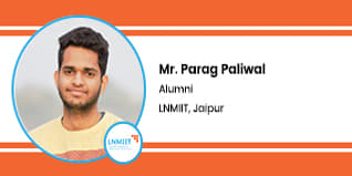 LNMIIT Alumni: Mr. Parag Paliwal Interview